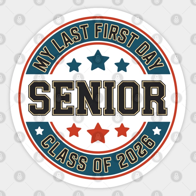 My Last First Day Senior 2026 Graduation Class Of 2026 Sticker by JessArty